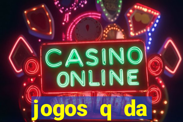 jogos q da dinheiro de verdade